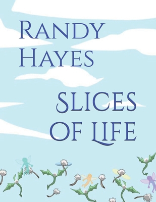 Slices of Life B0DWSXQ4ZN Book Cover
