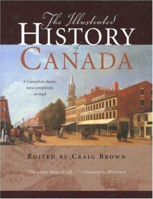 The Illustrated History of Canada 1552639207 Book Cover