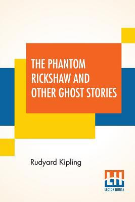 The Phantom Rickshaw And Other Ghost Stories 9353428947 Book Cover