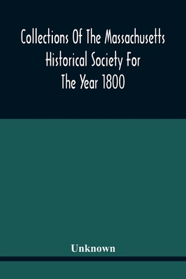 Collections Of The Massachusetts Historical Soc... 9354443338 Book Cover