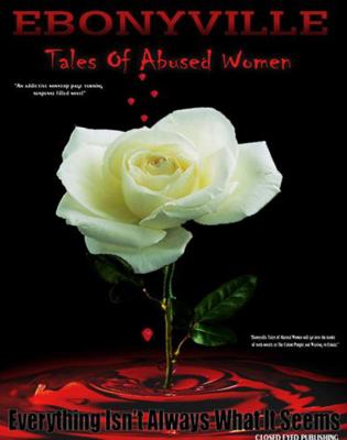 Ebonyville : Tales of an Abused Woman
