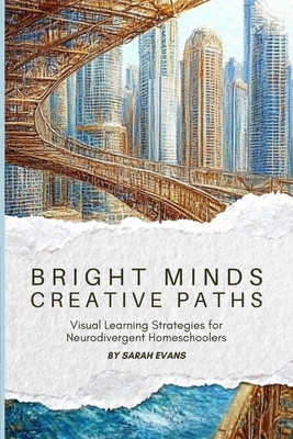 Bright Minds, Creative Paths: Visual Learning f...            Book Cover