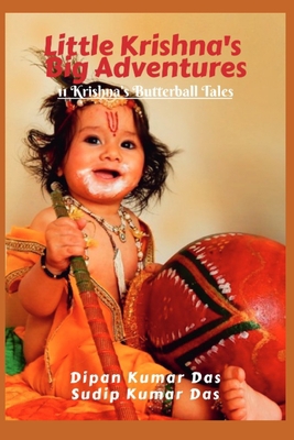 Little Krishna's Big Adventures: 11 Krishna's B... B0CHDMTXV2 Book Cover