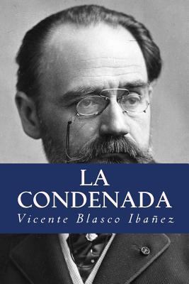 La Condenada [Spanish] 1532846355 Book Cover