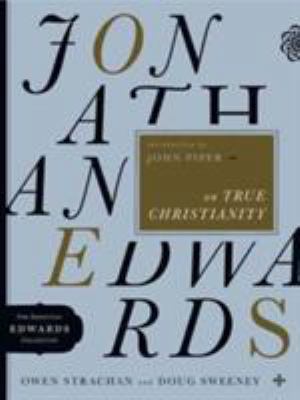 Jonathan Edwards on True Christianity: Volume 4 0802424600 Book Cover