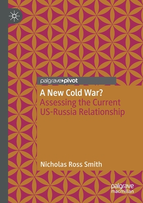 A New Cold War?: Assessing the Current Us-Russi... 3030206777 Book Cover