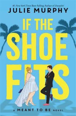 If the Shoe Fits: A Meant to be Novel - from th... 180078273X Book Cover