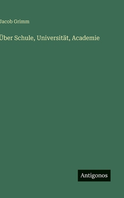 Über Schule, Universität, Academie [German] 3563304467 Book Cover
