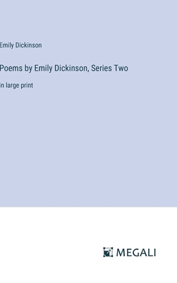 Poems by Emily Dickinson, Series Two: in large ... 3387020538 Book Cover