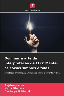 Dominar a arte da interpretação de ECG: Manter ... [Portuguese] 6206003051 Book Cover