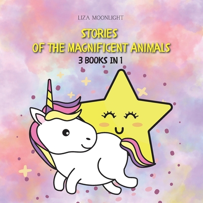 Stories of the Magnificent Animals: 3 Books in 1 9916657386 Book Cover