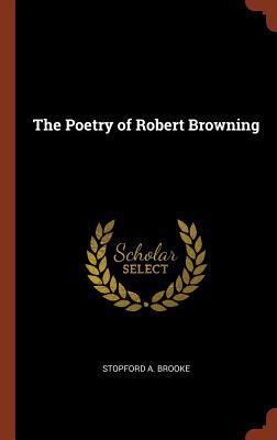 The Poetry of Robert Browning 1374837725 Book Cover