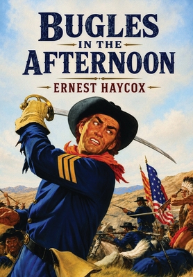 Bugles in the Afternoon 1667667483 Book Cover