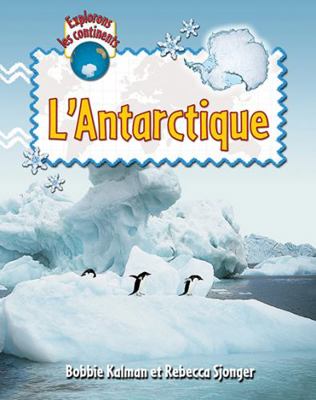 L'Antartique [French] 2895794561 Book Cover