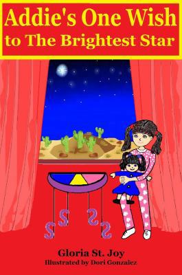 Addie's One Wish to The Brightest Star 099158578X Book Cover