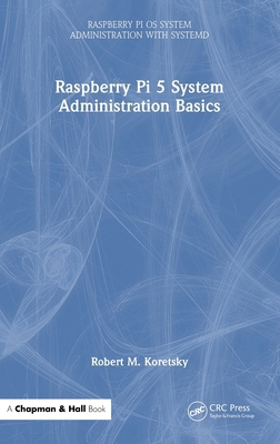Raspberry Pi 5 System Administration Basics 1041099045 Book Cover