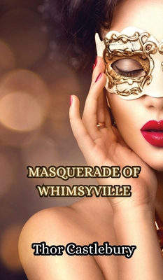 Masquerade of Whimsyville 9916346399 Book Cover