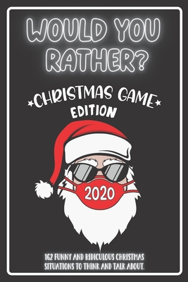 Would You Rather Christmas Game Edition: A Fun ... B08PG3Q3MT Book Cover