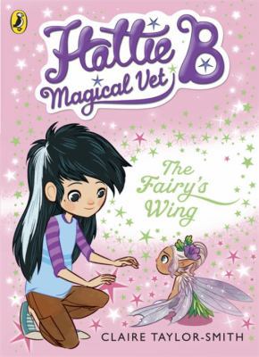 The Hattie B Magical Vet Faery's Wing Book 3 0141344687 Book Cover