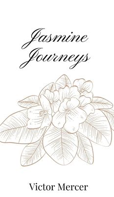 Jasmine Journeys 1805667246 Book Cover
