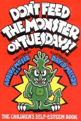 Don't Feed the Monster on Tuesdays! 0933849389 Book Cover