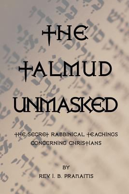 The Talmud Unmasked 1366569210 Book Cover