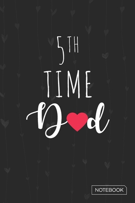 5th Time Dad Notebook: Blank Lined 6 x 9 Keepsa... 1653219904 Book Cover