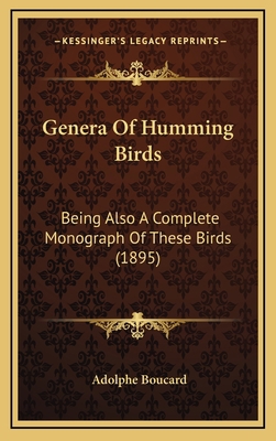 Genera Of Humming Birds: Being Also A Complete ... 1167132629 Book Cover