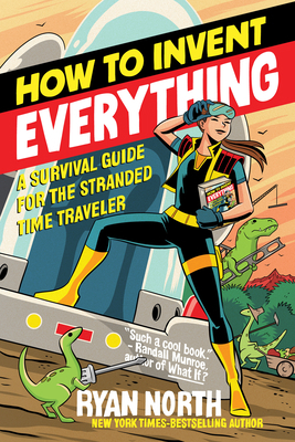 How to Invent Everything: A Survival Guide for ... 0735220158 Book Cover