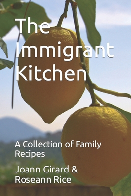 The Immigrant Kitchen: A Collection of Family R... B0CM166WXH Book Cover