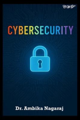 Cybersecurity - A Broad Perspective 1922617741 Book Cover