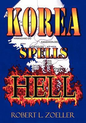 Korea Spells Hell 1462862519 Book Cover
