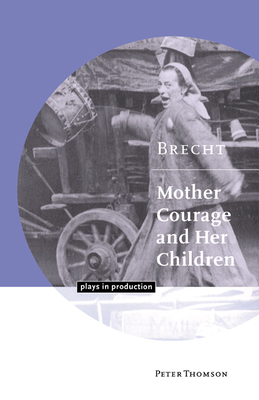 Brecht: Mother Courage and Her Children 0521597749 Book Cover