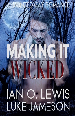 Making It Wicked            Book Cover