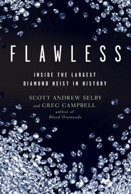 Flawless: Inside the Largest Diamond Heist in H... 1402797559 Book Cover