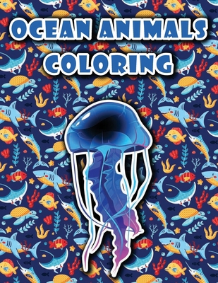 Ocean animals coloring: Unique sea animals designs to color, Relaxing illustrations anti stress (Dutch Edition)