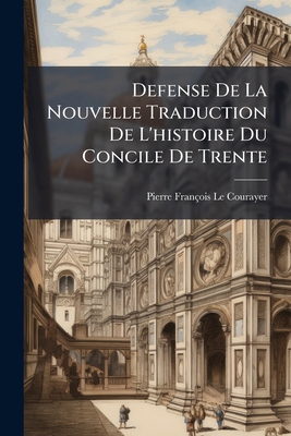Defense De La Nouvelle Traduction De L'histoire... [French] 1175100056 Book Cover