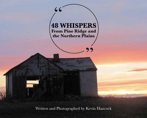 Hardcover 48 Whispers from Pine Ridge and the Northern Plains Book
