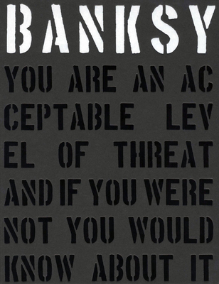 Banksy. You Are an Acceptable Level of Threat a... 190821130X Book Cover