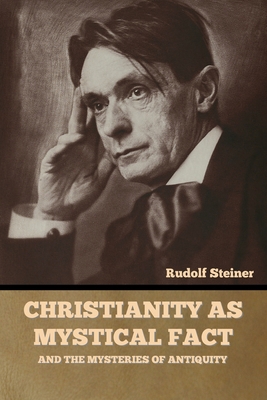 Christianity as Mystical Fact: And the Mysterie... 1644396831 Book Cover