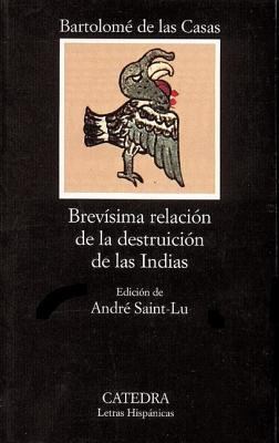 Brevisima Relacion de la Destruicion de las Indias [Spanish] 8437603412 Book Cover