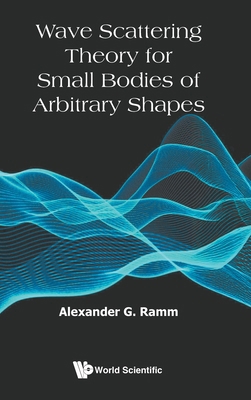 Wave Scattering Theory for Small Bodies of Arbi... 981982348X Book Cover