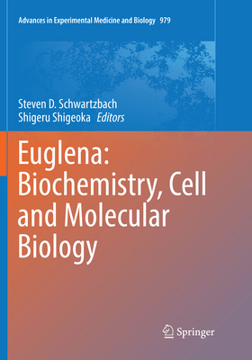 Euglena: Biochemistry, Cell and Molecular Biology 3319855174 Book Cover