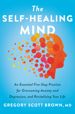 The Self-Healing Mind: An Essential Five-Step P... 0063094479 Book Cover