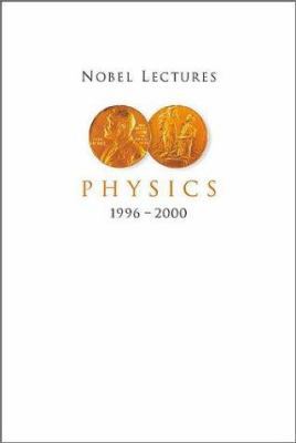 Nobel Lectures in Physics, Vol 8 (1996-2000) 9812380043 Book Cover
