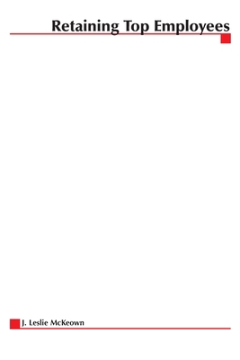 Retaining Top Employees 0071387560 Book Cover