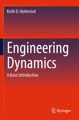 Engineering Dynamics: A Basic Introduction 3031563786 Book Cover