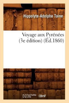 Voyage Aux Pyrénées (3e Édition) (Éd.1860) [French] 201263205X Book Cover