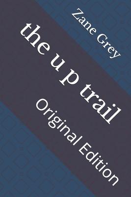 The u p trail: Original Edition B093CHHXSX Book Cover