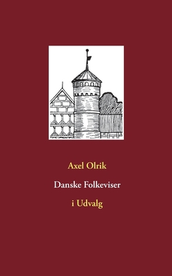 Danske Folkeviser: i Udvalg [Danish] 8743010997 Book Cover